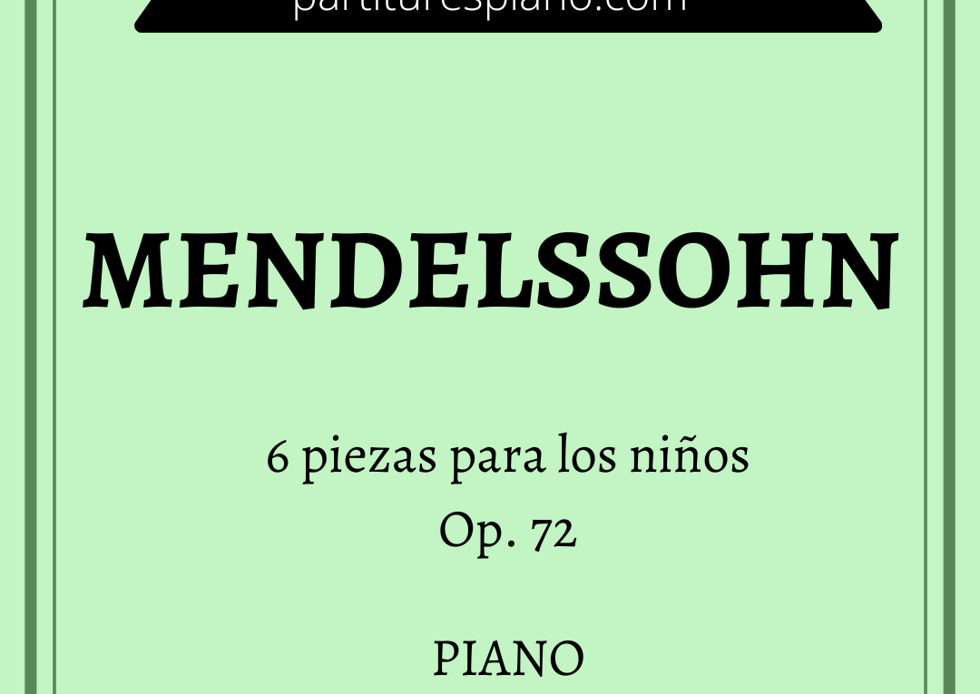 mendelssohn 6 piezas para los niños op 72